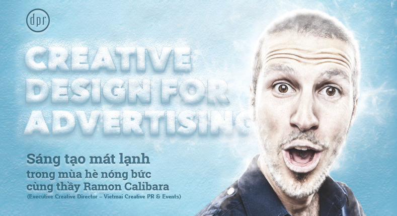 Kỹ năng sáng tạo trong thiết kế và quảng cáo căn bản - Creative Design for Advertising