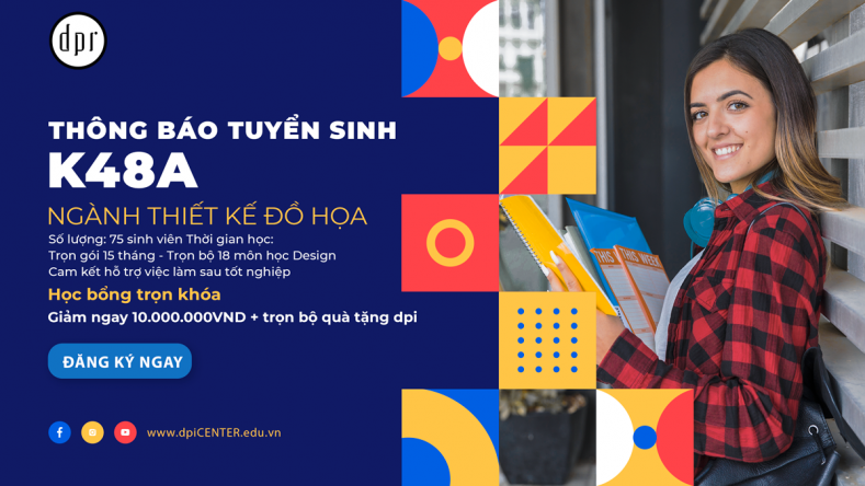 THÔNG BÁO TUYỂN SINH K48A CHUYÊN NGÀNH THIẾT KẾ ĐỒ HỌA